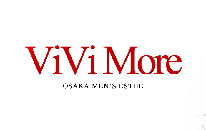 大阪・日本橋・メンズエステ｜ViVi More(ヴィヴィモア)　公式サイト